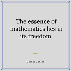 the essence of mathematics lies in its freedom